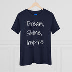 Dream, Shine, Inspire Cotton T-shirt